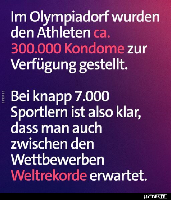 Im Olympiadorf wurden den Athleten ca. 300.000 Kondome zur.. - Lustige Bilder | DEBESTE.de