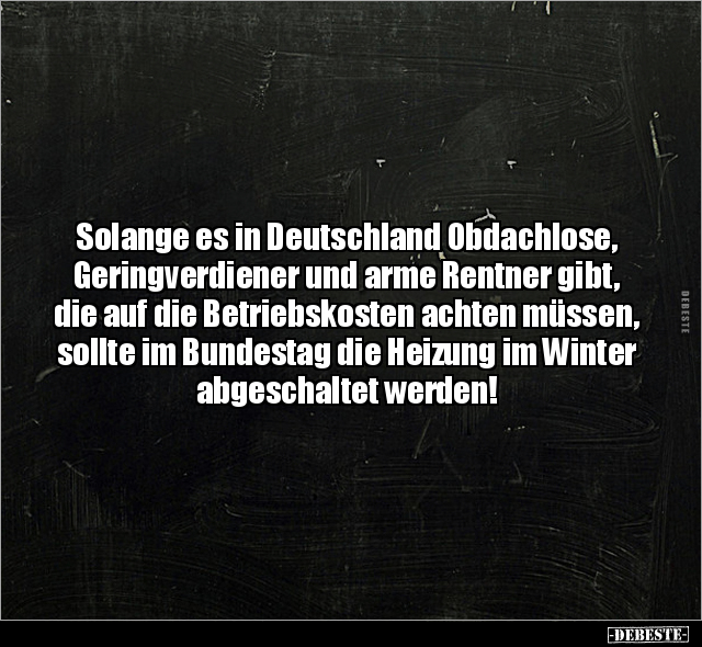 Solange es in Deutschland Obdachlose, Geringverdiener und.. - Lustige Bilder | DEBESTE.de