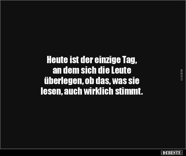 Heute ist der einzige Tag, an dem sich die Leute.. - Lustige Bilder | DEBESTE.de