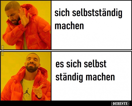 Sich selbstständig machen..