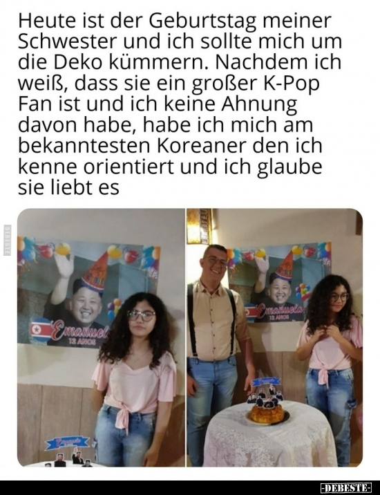 Heute ist der Geburtstag meiner Schwester und ich sollte.. - Lustige Bilder | DEBESTE.de