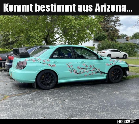 Kommt bestimmt aus Arizona...