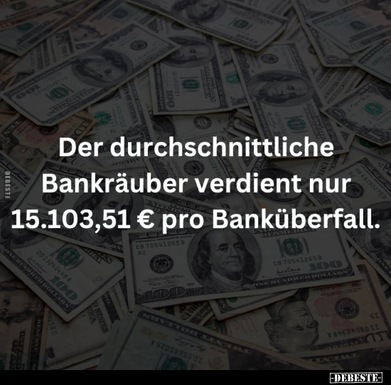 Der durchschnittliche Bankräuber.. - Lustige Bilder | DEBESTE.de