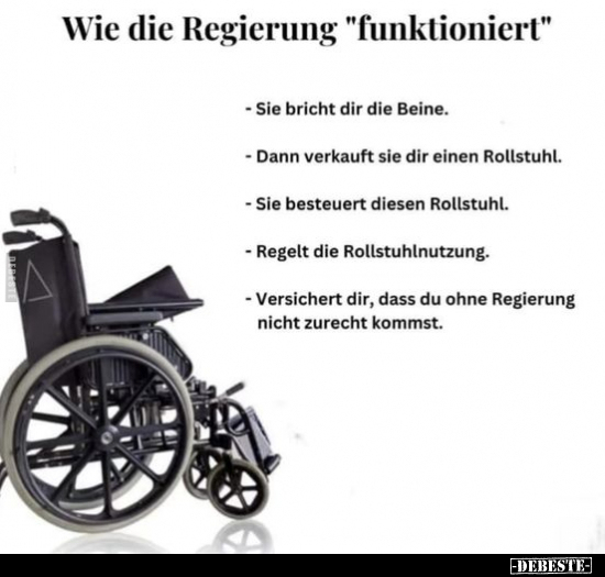 Wie die Regierung "funktioniert" - Sie bricht dir die.. - Lustige Bilder | DEBESTE.de
