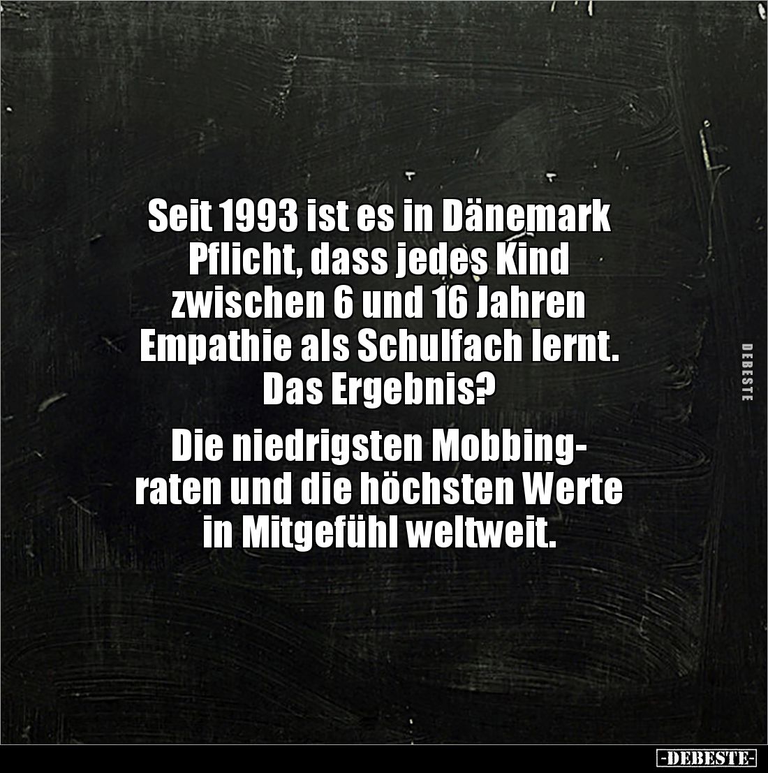 Seit 1993 ist es in Dänemark 
Pflicht, dass jedes Kind 
zwischen 6 und 16 Jahren 
Empathie als Schulfach lernt. 
Das Erge...