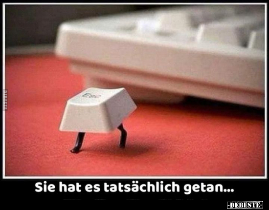 Sie hat es tatsächlich getan...