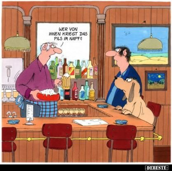 Wer von Ihnen Kriegt das Pils im Napf?..