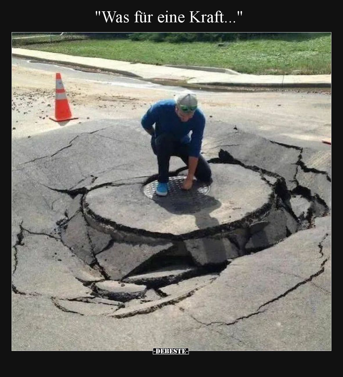 "Was für eine Kraft...".. - Lustige Bilder | DEBESTE.de