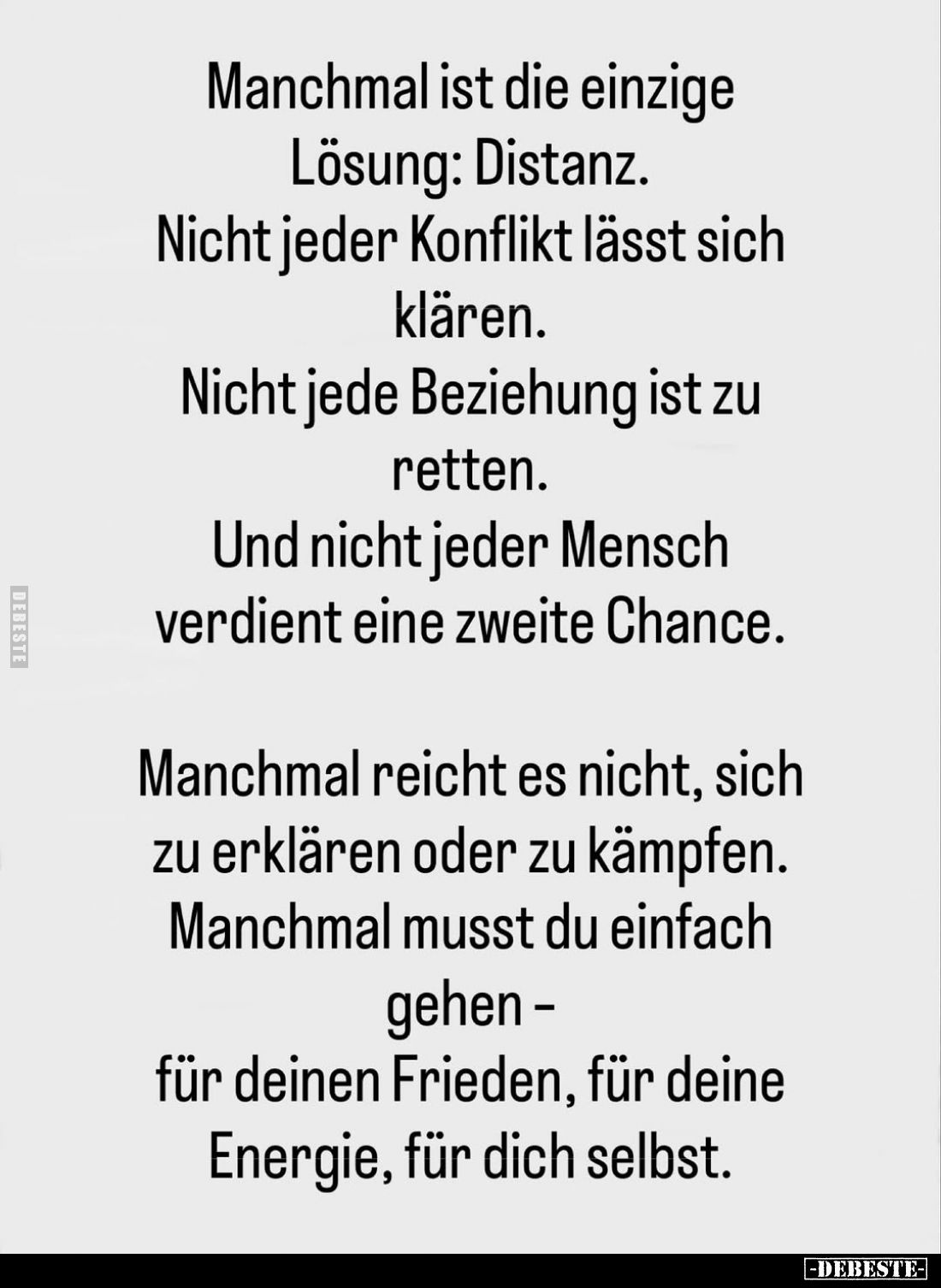 Manchmal ist die einzige Lösung: Distanz. Nicht jeder Konflikt lässt sich klären. Nicht jede Beziehung ist zu retten.
Und ni...
