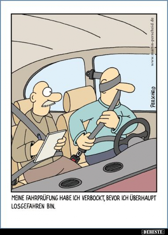 Meine Fahrprüfung habe ich verbockt, bevor ich überhaupt..