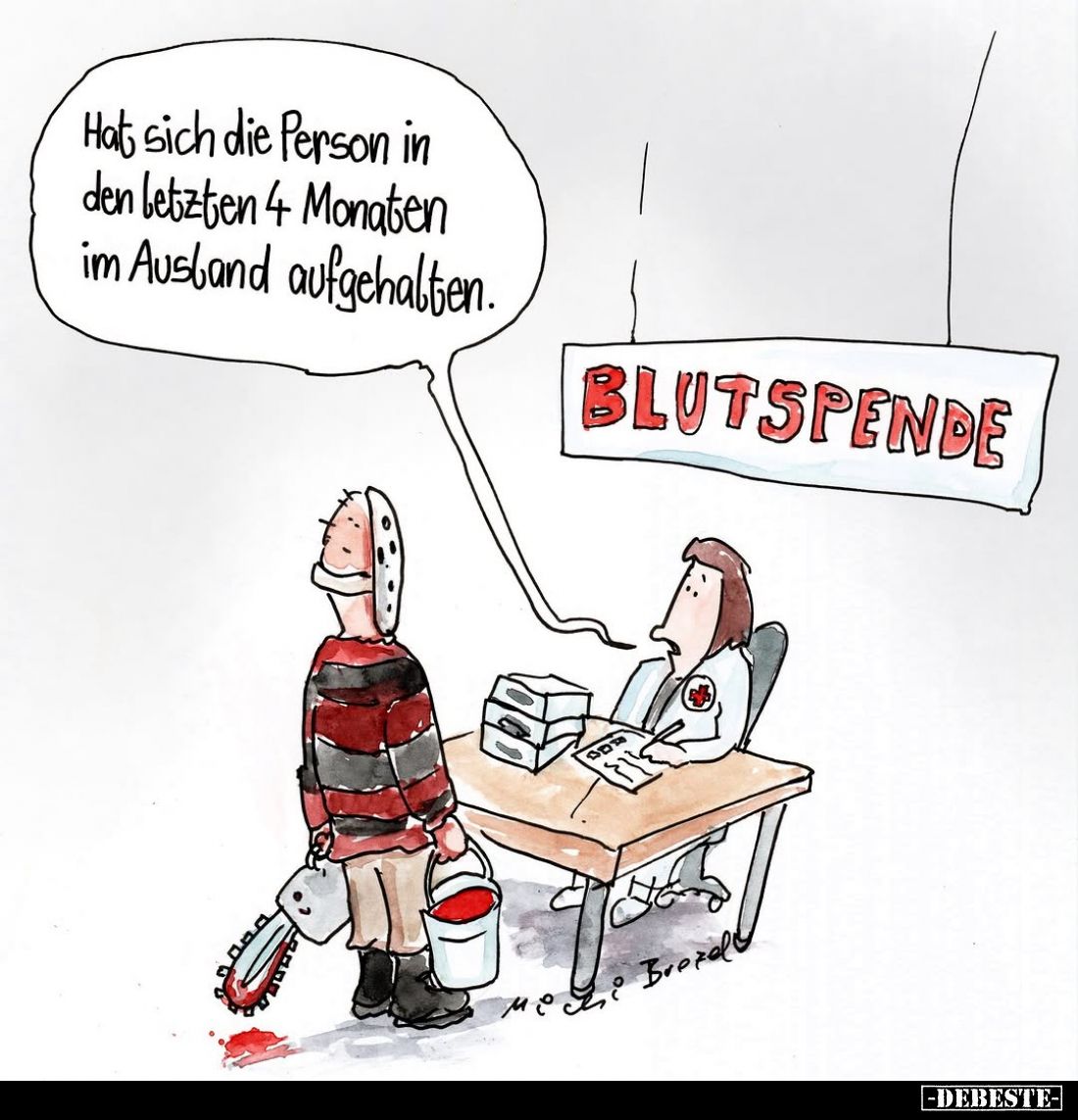 Blutspende
-
Hat sich die Person in den letzten 4 Monaten im Ausland aufgehalten.