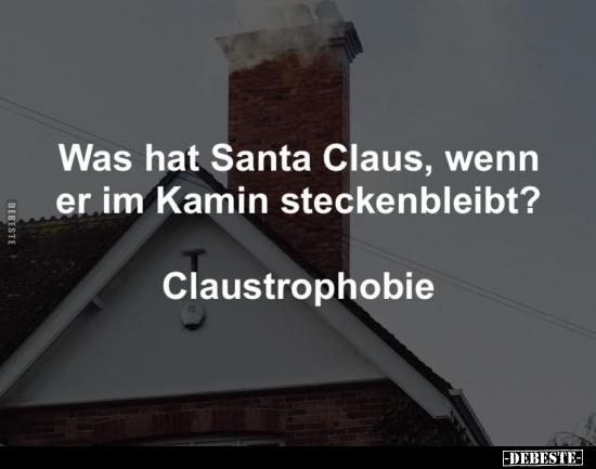 Was hat Santa Claus, wenn er im Kamin.. - Lustige Bilder | DEBESTE.de