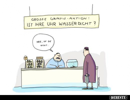 Grosse Gratis-Aktion! Ist Ihre Uhr wasserdicht?.. - Lustige Bilder | DEBESTE.de