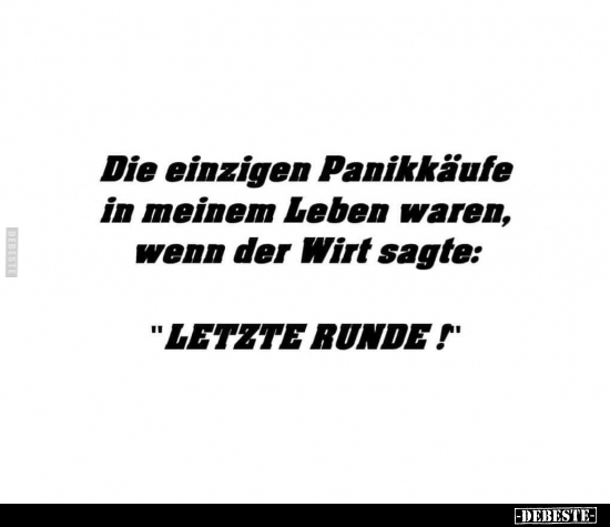 Die einzigen Panikkäufe in meinem Leben waren, wenn der.. - Lustige Bilder | DEBESTE.de