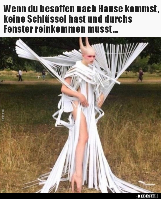 Wenn du besoffen nach Hause kommst, keine Schlüssel hast..