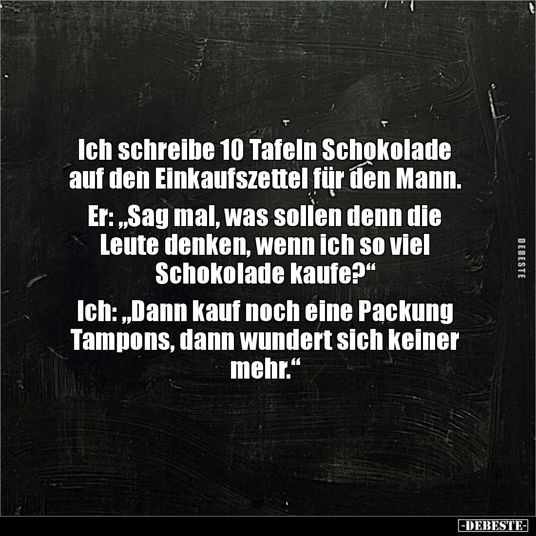 Ich schreibe 10 Tafeln Schokolade auf den Einkaufszettel.. - Lustige Bilder | DEBESTE.de