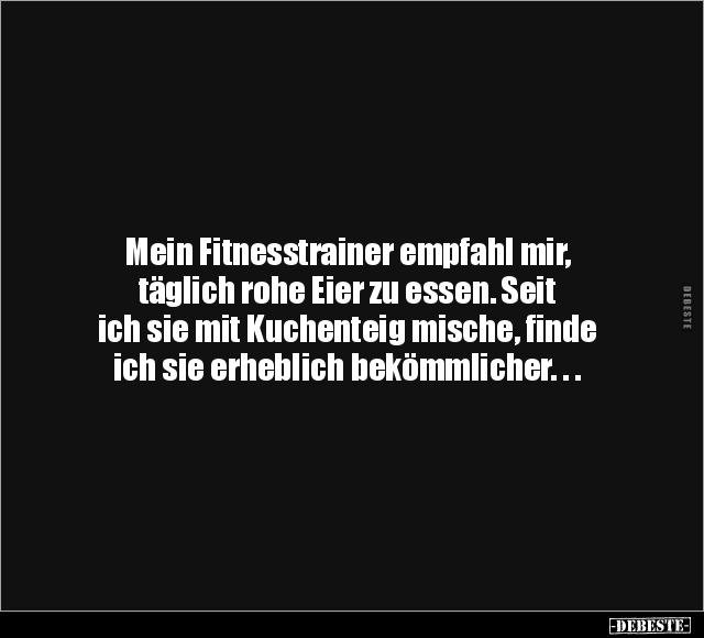 Mein Fitnesstrainer empfahl mir.. - Lustige Bilder | DEBESTE.de
