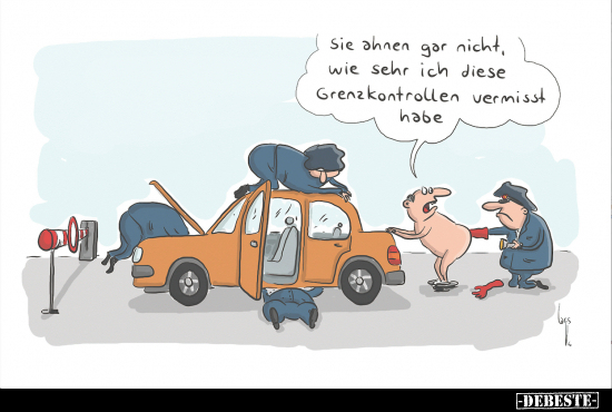 Sie ahnen gar nicht, wie sehr ich diese Grenzkontrollen.. - Lustige Bilder | DEBESTE.de