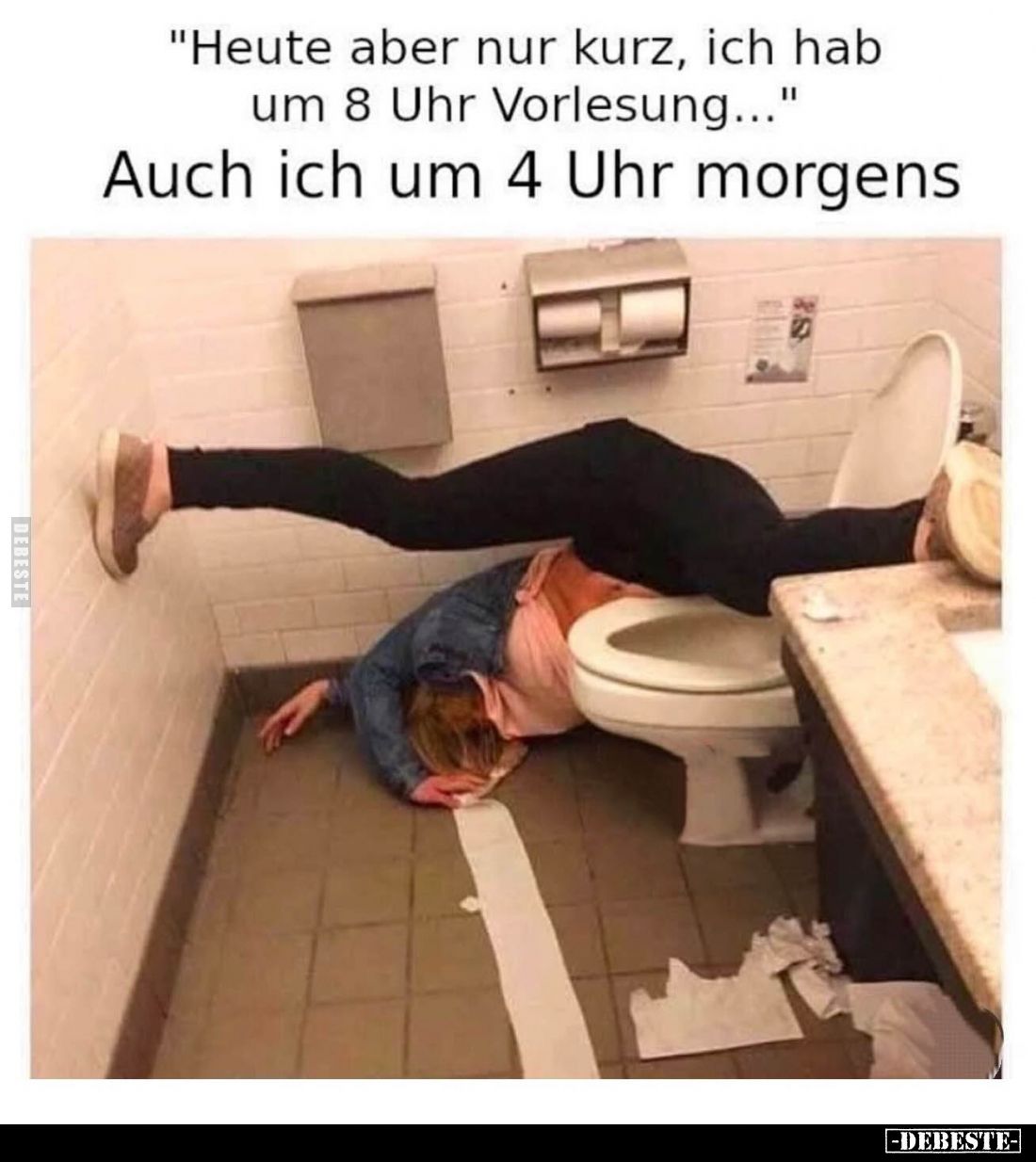 "Heute aber nur kurz, ich hab um 8 Uhr Vorlesung..." 
Auch ich um 4 Uhr morgens
