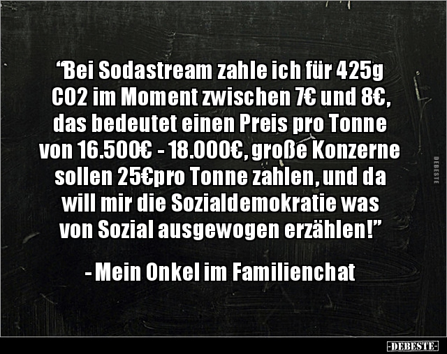 “Bei Sodastream zahle ich für 425g CO2 im Moment zwischen.. - Lustige Bilder | DEBESTE.de