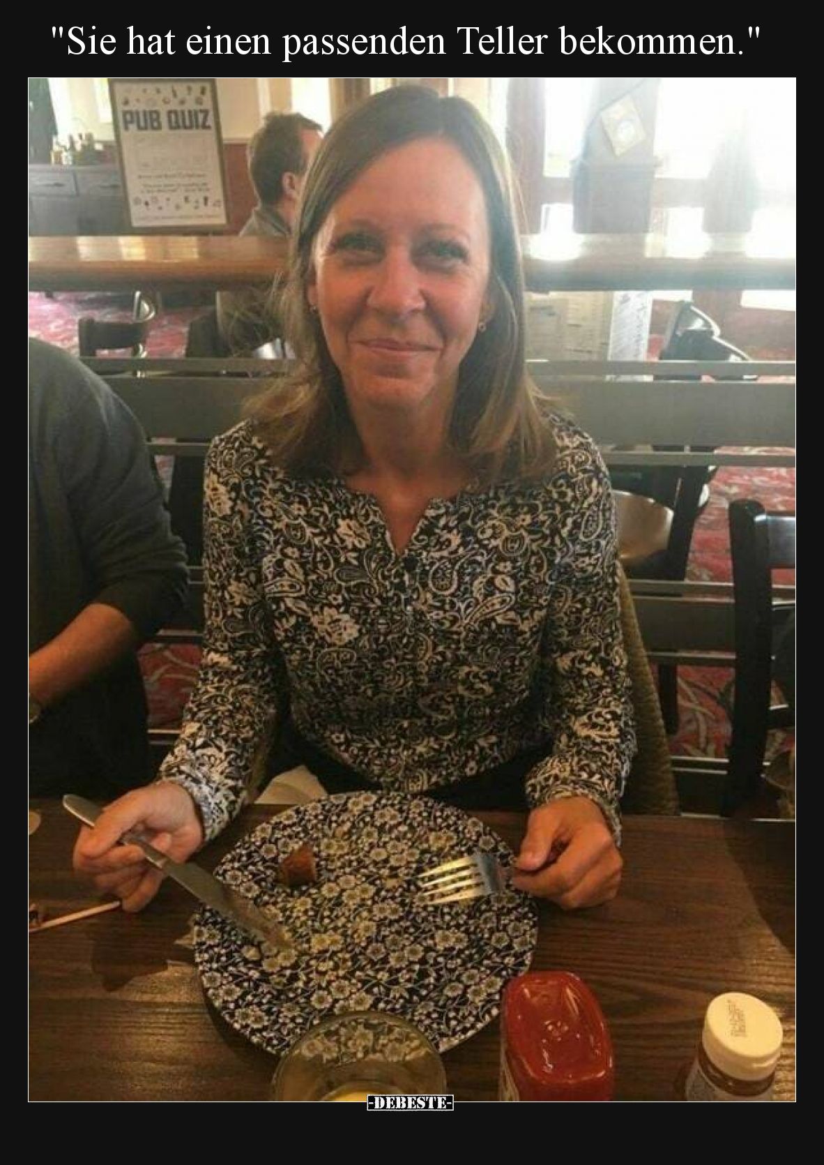 "Sie hat einen passenden Teller bekommen.".. - Lustige Bilder | DEBESTE.de