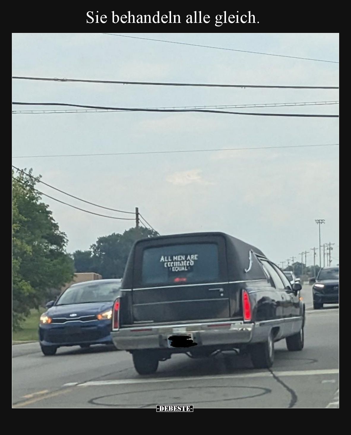 Sie behandeln alle gleich.