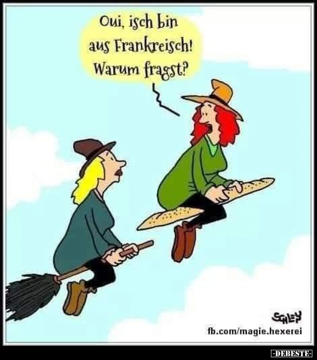 Oui, isch bin aus Frankreisch!
Warum fragst?