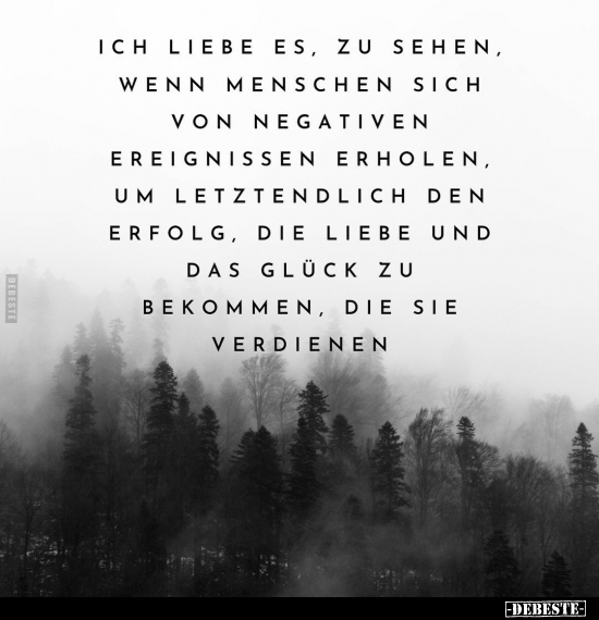 Ich liebe es, zu sehen, wenn Menschen sich von negativen.. - Lustige Bilder | DEBESTE.de