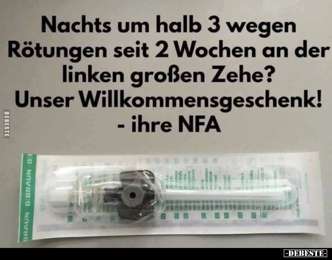 Nachts um halb 3 wegen Rötungen seit 2 Wochen an der linken großen Zehe?
Unser Willkommensgeschenk! Ihre NFA.