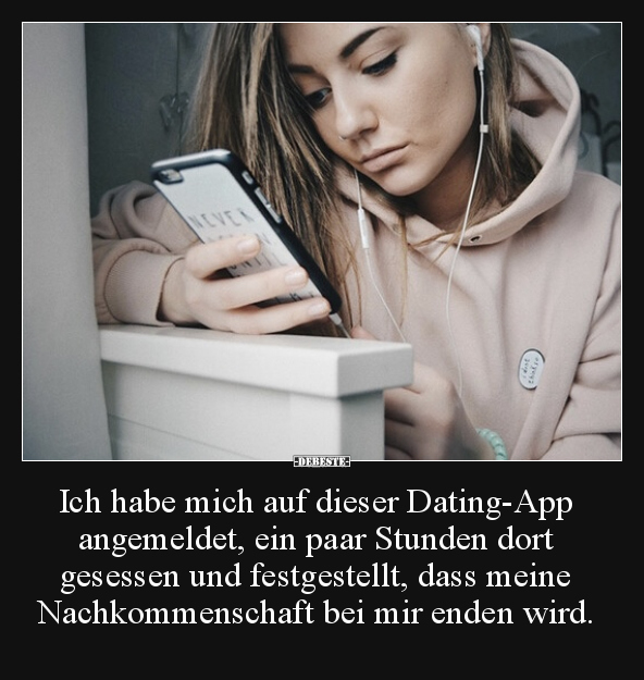 Ich habe mich auf dieser Dating-App angemeldet, ein paar.. - Lustige Bilder | DEBESTE.de