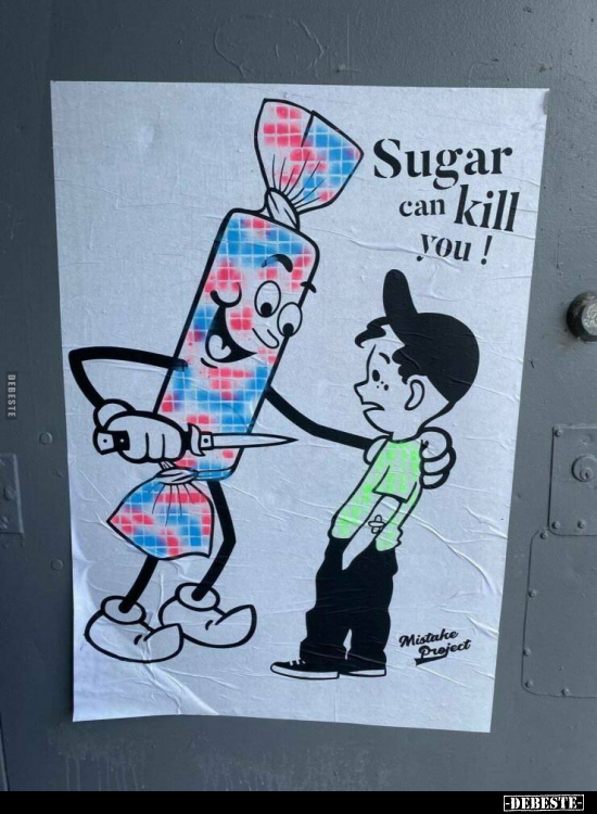 Sugar can kill you!