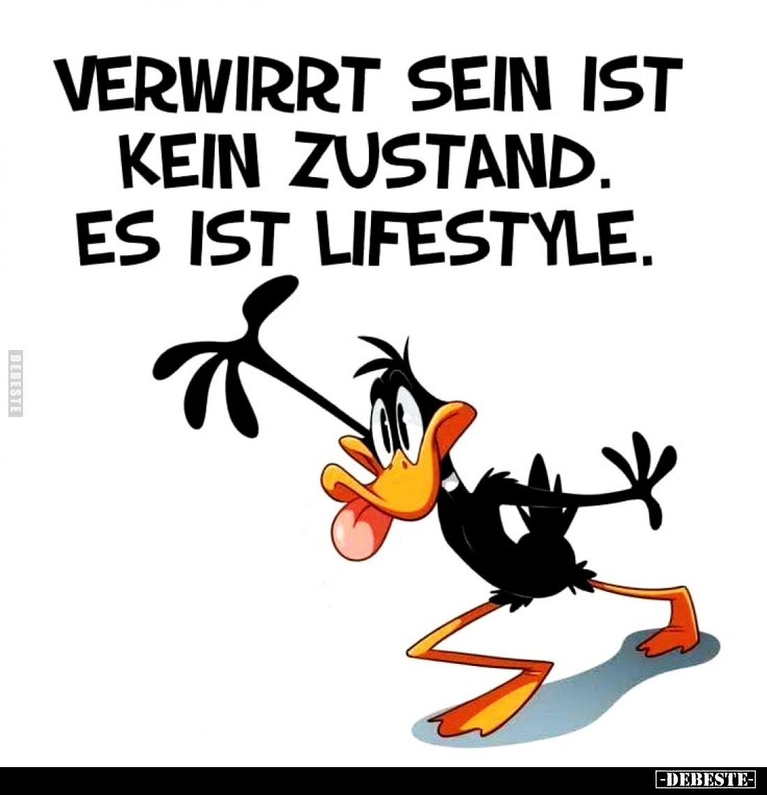 Verwirrt sein ist kein Zustand. Es ist Lifestyle.
