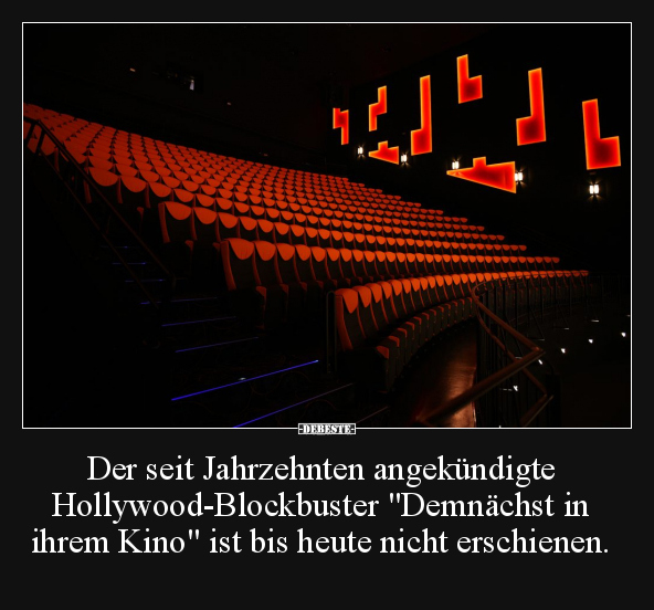 Der seit Jahrzehnten angekündigte Hollywood-Blockbuster.. - Lustige Bilder | DEBESTE.de