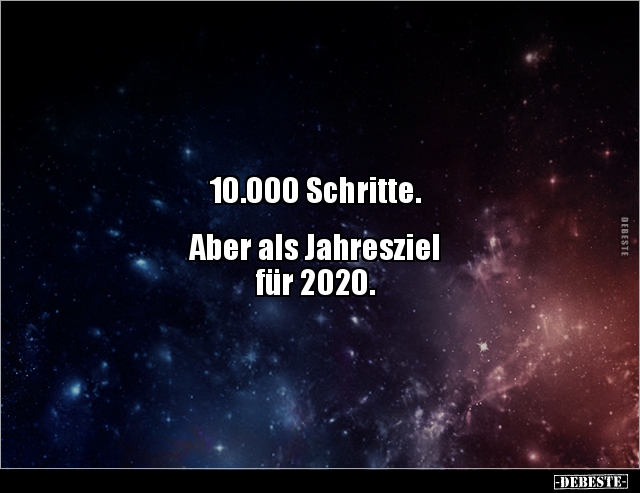 10.000 Schritte. Aber als Jahresziel für 2020... - Lustige Bilder | DEBESTE.de