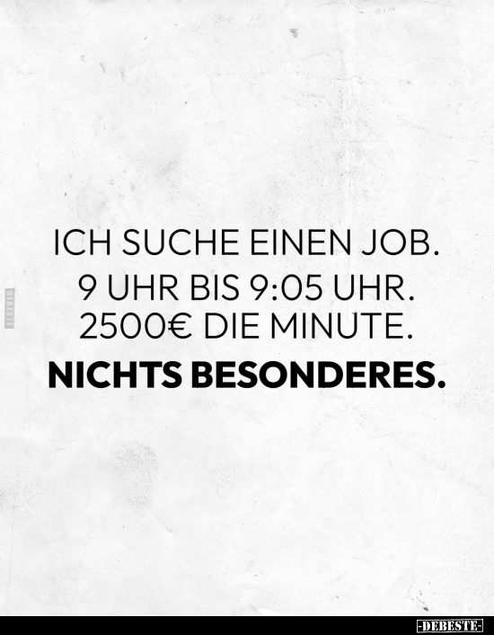 Ich suche einen Job.. - Lustige Bilder | DEBESTE.de