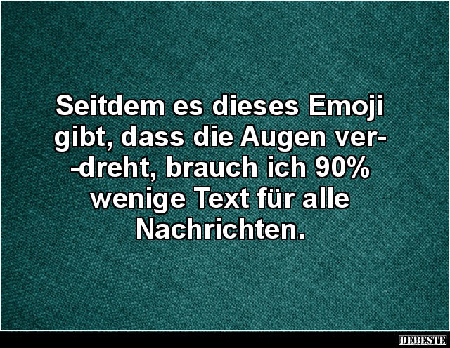 Seitdem es dieses Emoji gibt, dass die Augen verdreht.. - Lustige Bilder | DEBESTE.de