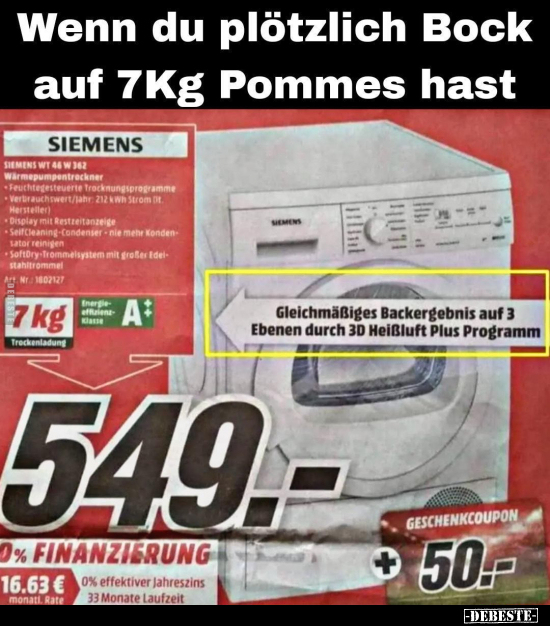 Wenn du plötzlich Bock auf 7Kg Pommes hast