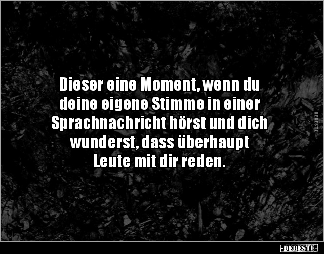 Dieser eine Moment, wenn du deine eigene Stimme in.. - Lustige Bilder | DEBESTE.de