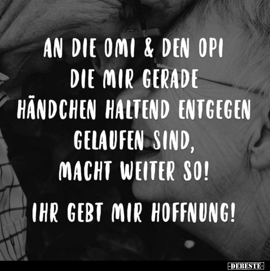 An die Oma & den Opi die mir gerade..