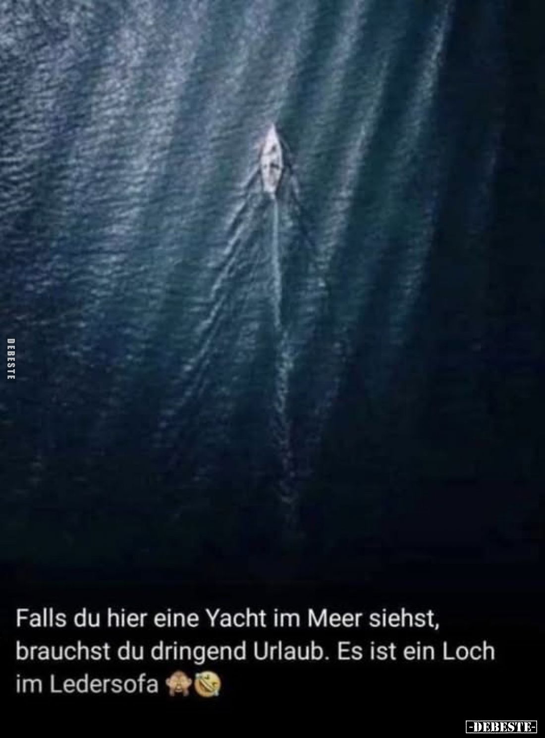 Falls du hier eine Yacht im Meer siehst, brauchst du.. - Lustige Bilder | DEBESTE.de