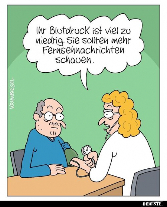 Ihr Blutdruck ist viel zu niedrig.. - Lustige Bilder | DEBESTE.de