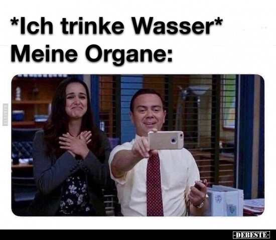 *Ich trinke Wasser*.. - Lustige Bilder | DEBESTE.de
