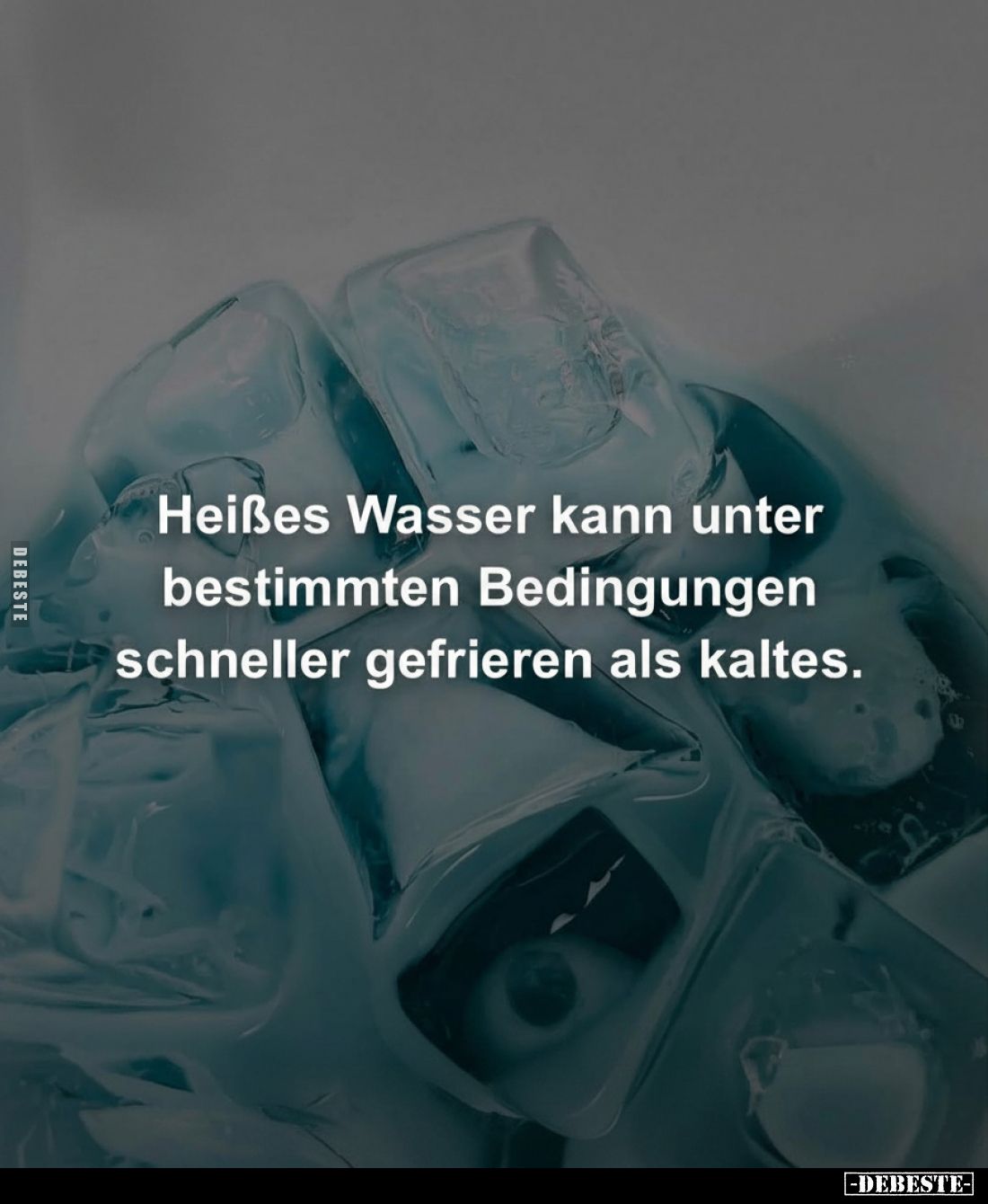 Heißes Wasser kann unter bestimmten Bedingungen schneller gefrieren als kaltes.