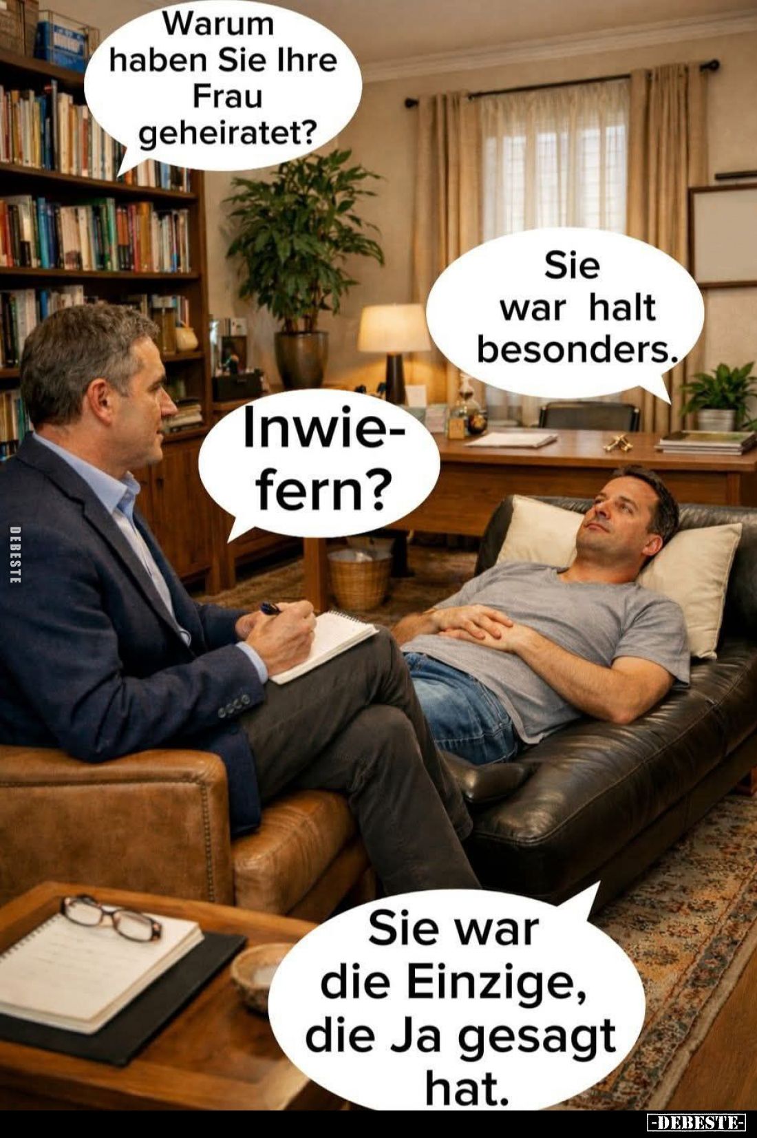 Warum haben Sie Ihre Frau geheiratet?
-
Sie war halt besonders. -
Inwiefern? -
Sie war die Einzige, die Ja gesagt hat.