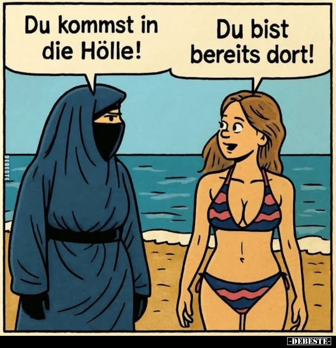 Du kommst in die Hölle! -
Du bist bereits dort!