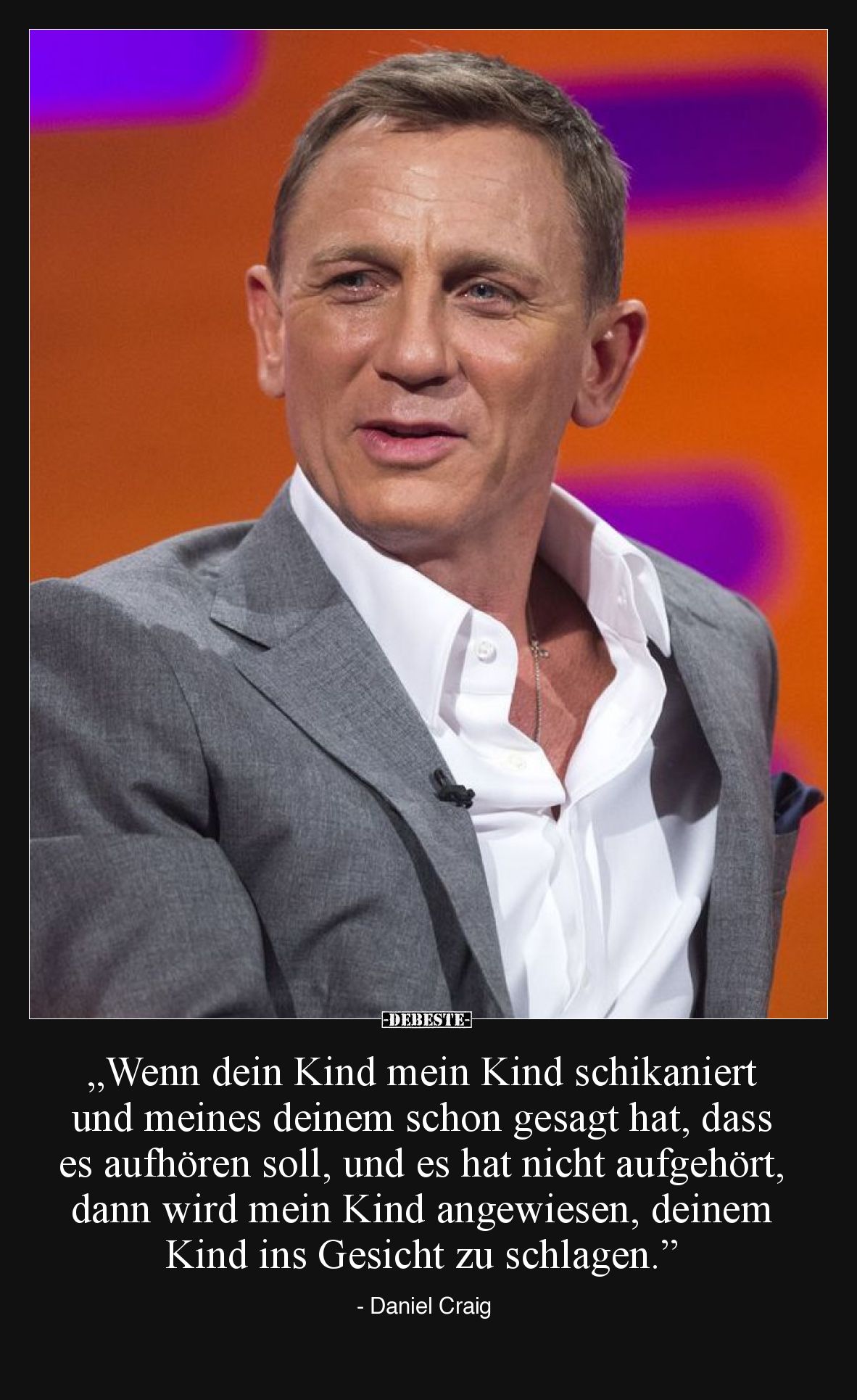 „Wenn dein Kind mein Kind schikaniert und meines deinem schon gesagt hat, dass es aufhören soll, und es hat nicht aufgehört, ...