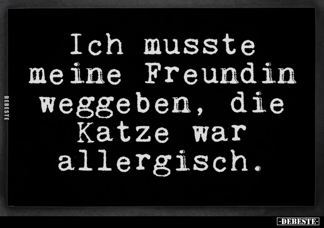Ich musste meine Freundin weggeben.. - Lustige Bilder | DEBESTE.de