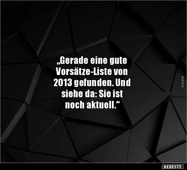 "Gerade eine gute Vorsätze-Liste von 2013 gefunden.." - Lustige Bilder | DEBESTE.de