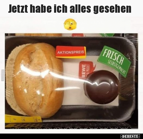 Jetzt habe ich alles gesehen.