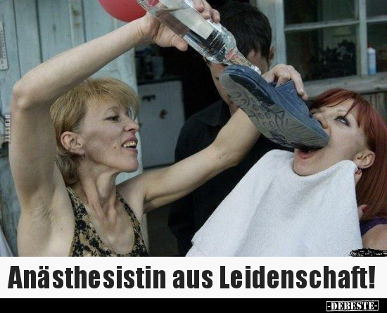Anästhesistin aus Leidenschaft!.. - Lustige Bilder | DEBESTE.de